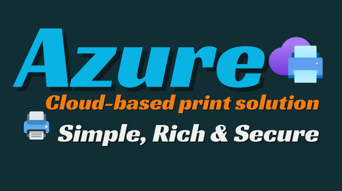 Streamline Printing with Microsoft Azure Cloud 🖨️