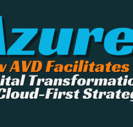 How AVD Facilitates Digital Transformation and Cloud-First Strategies🖥️