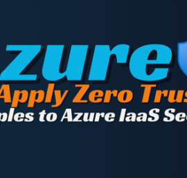 Applying Zero Trust Principles to Azure IaaS Security