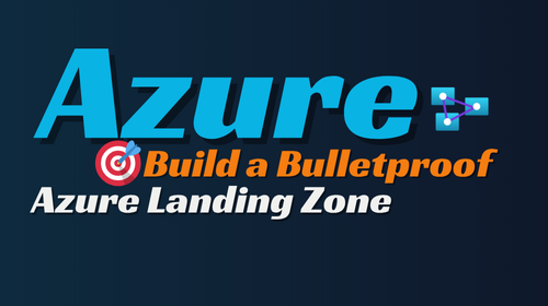 Blueprint to Get Your Azure Landing Zone Spot-On